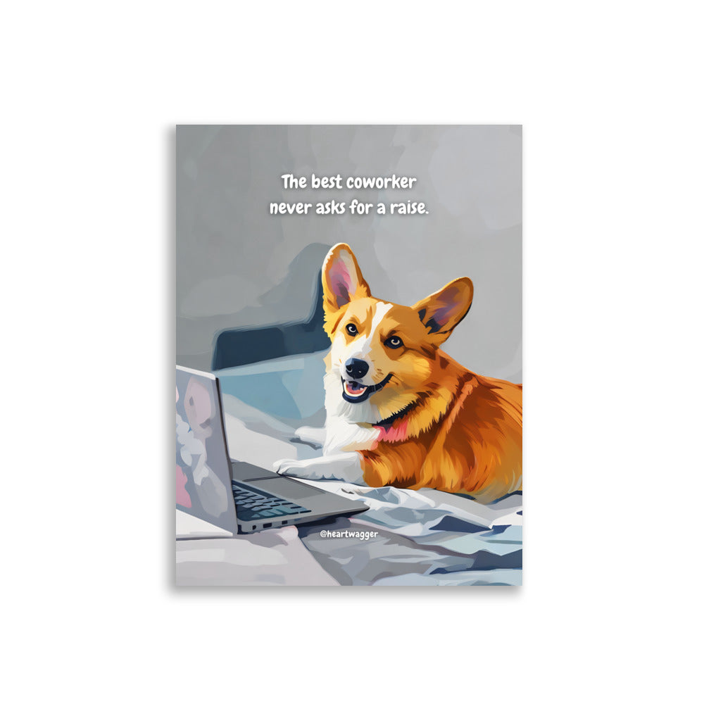 Poster - The best coworker never asks for a raise