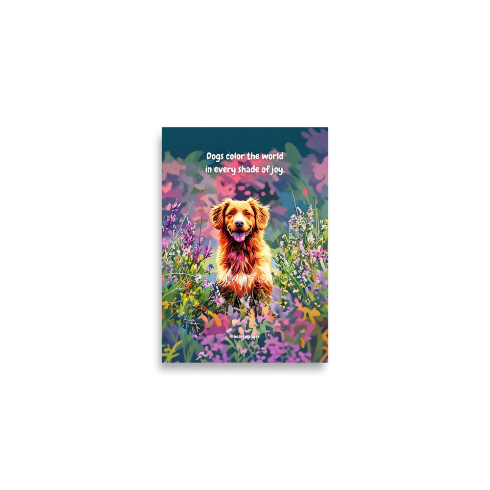 Poster - Dogs color the world in every shade of joy - SHALMIAK