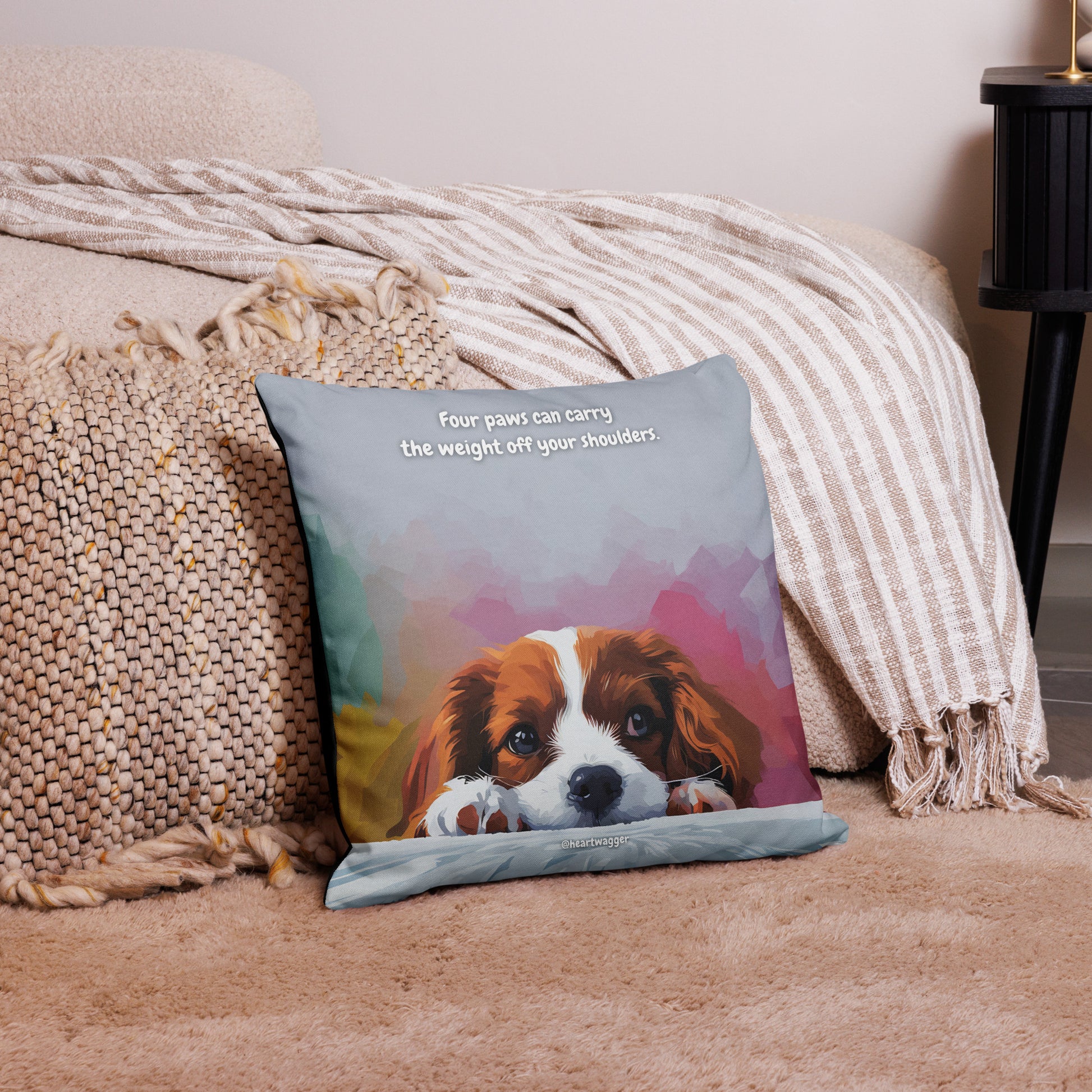 Pillow Case - Four paws can carry the weight off your shoulders