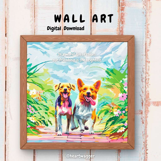 DIGITAL ART - In a world full of colors, our friendship is the brightest