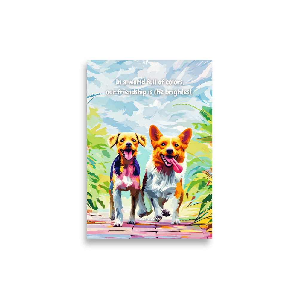Poster - In a world full of colors, our friendship is the brightest
