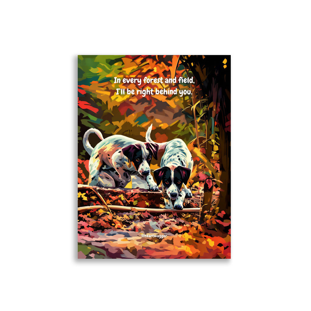 Poster - In every forest and field, I’ll be right behind you