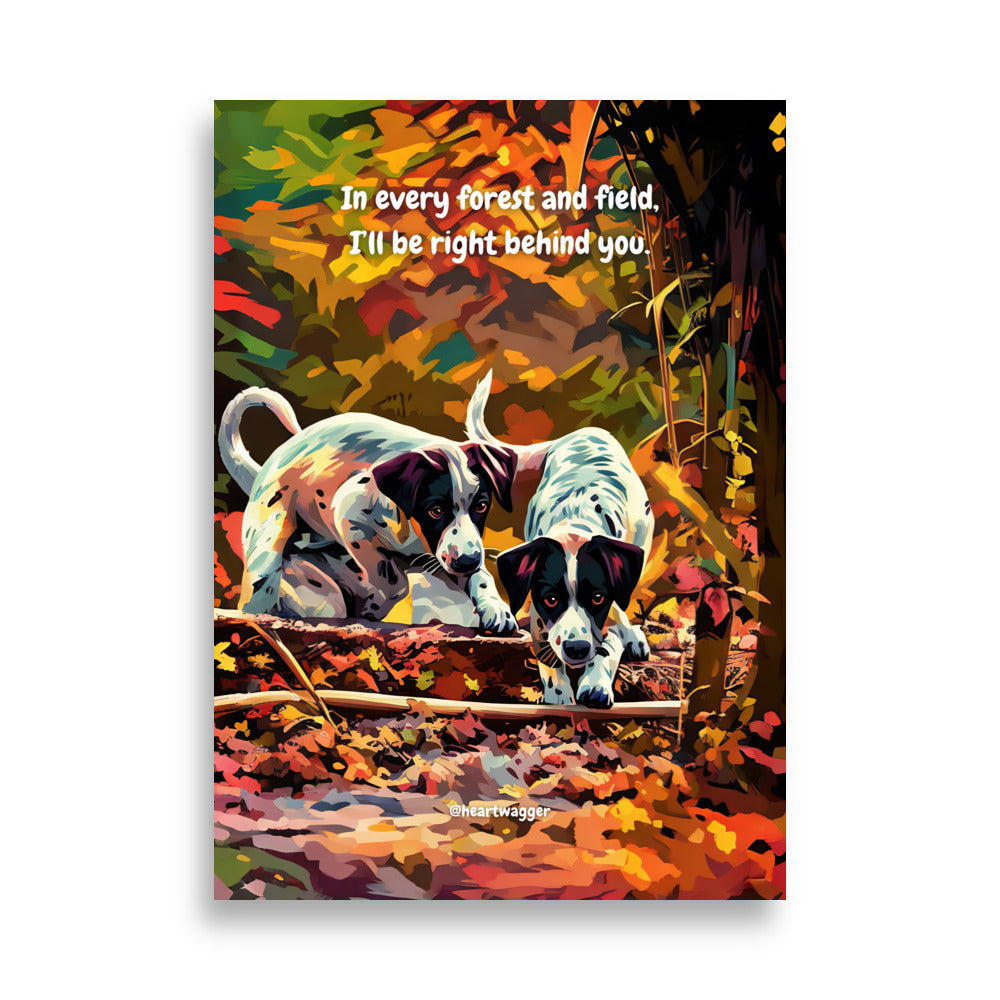 Poster - In every forest and field, I’ll be right behind you