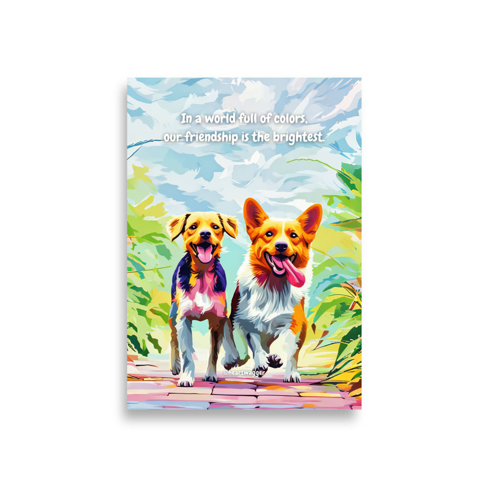 Poster - In a world full of colors, our friendship is the brightest