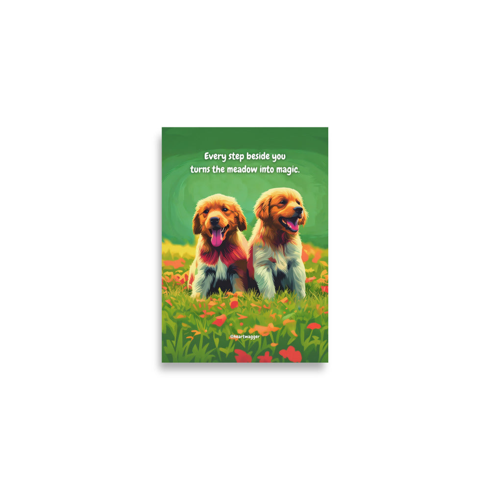 Poster - Every step beside you turns the meadow into magic