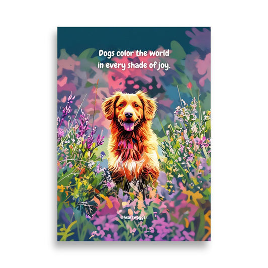 Poster - Dogs color the world in every shade of joy - SHALMIAK