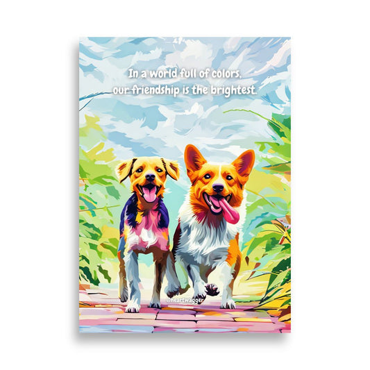 Poster - In a world full of colors, our friendship is the brightest - SHALMIAK