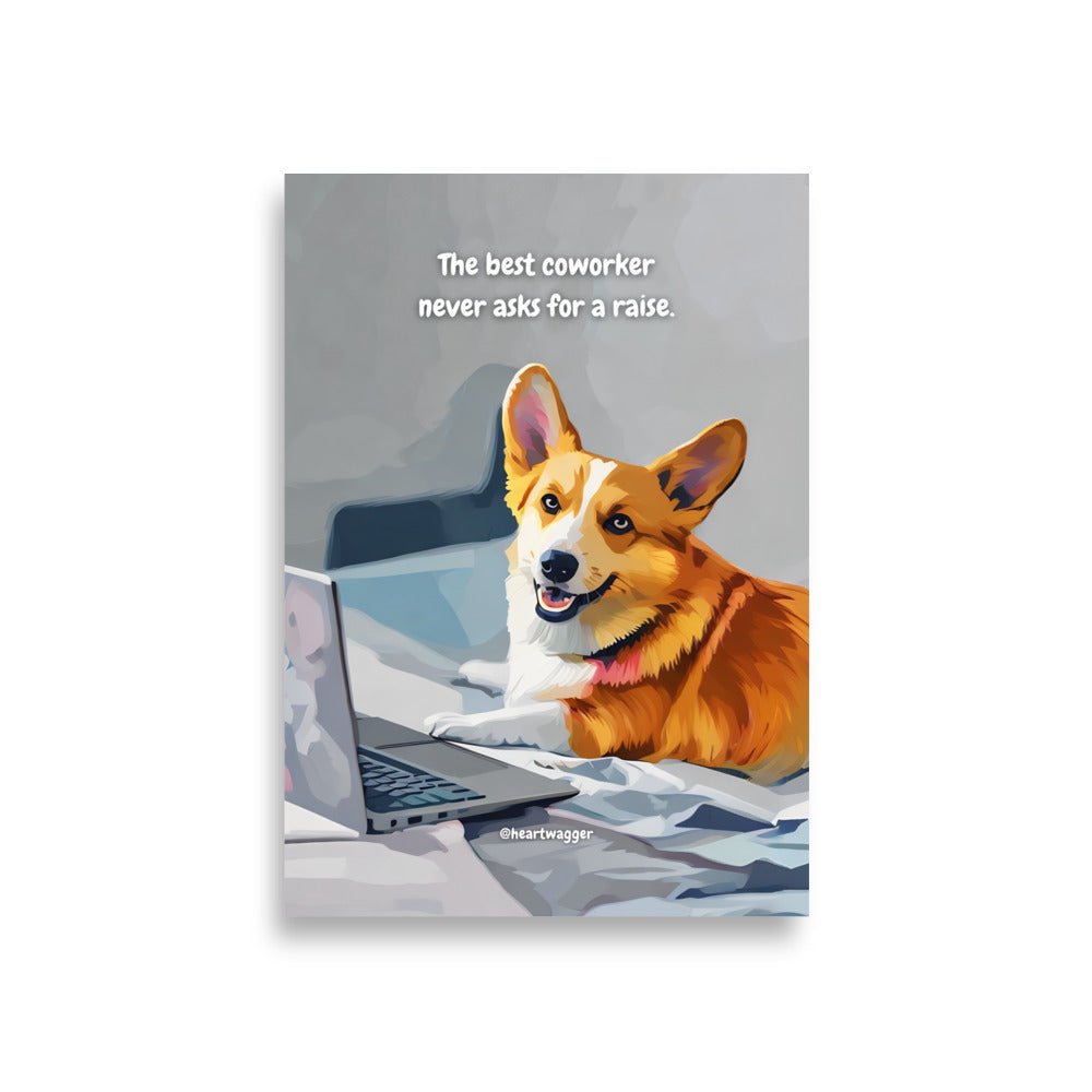 Poster - The best coworker never asks for a raise