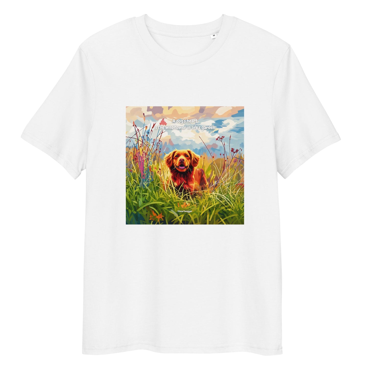 T-Shirt - A dog’s heart is the wildflower in life’s garden - SHALMIAK