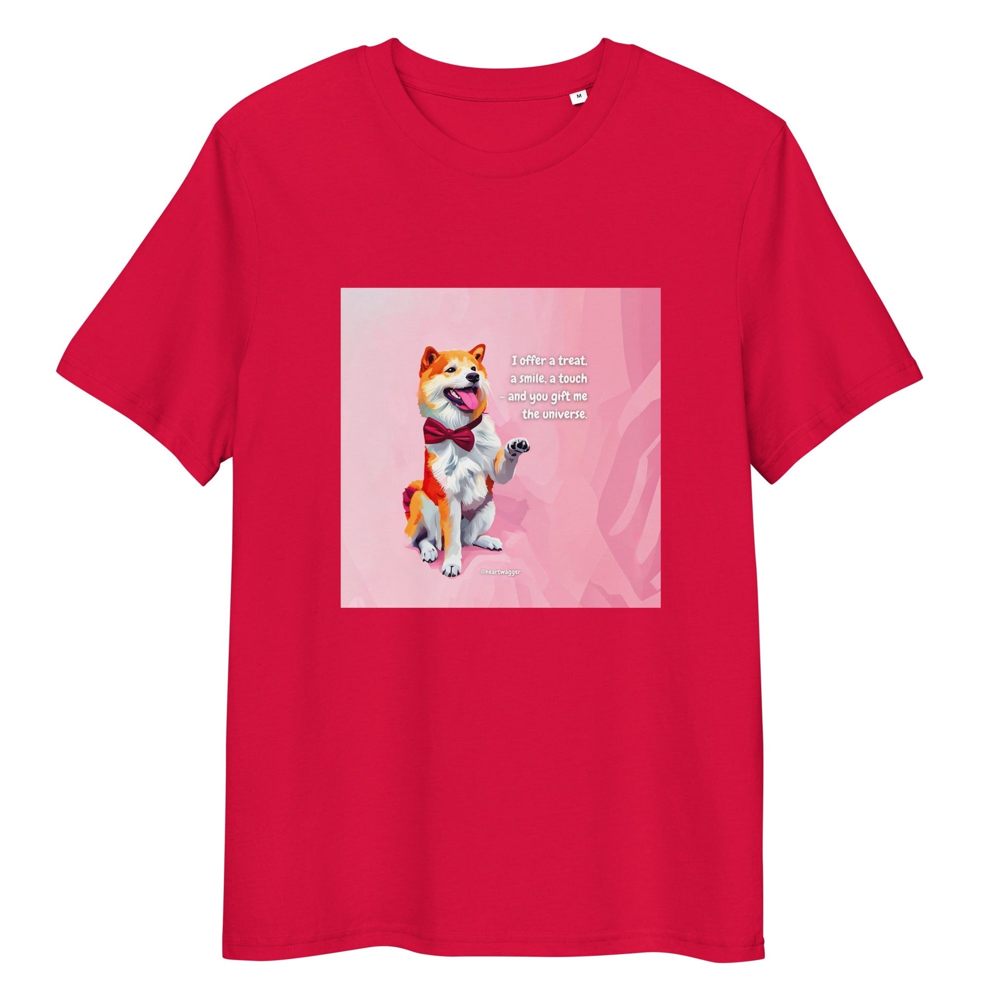 T-Shirt - I offer a treat, a smile, a touch - and you gift me the universe