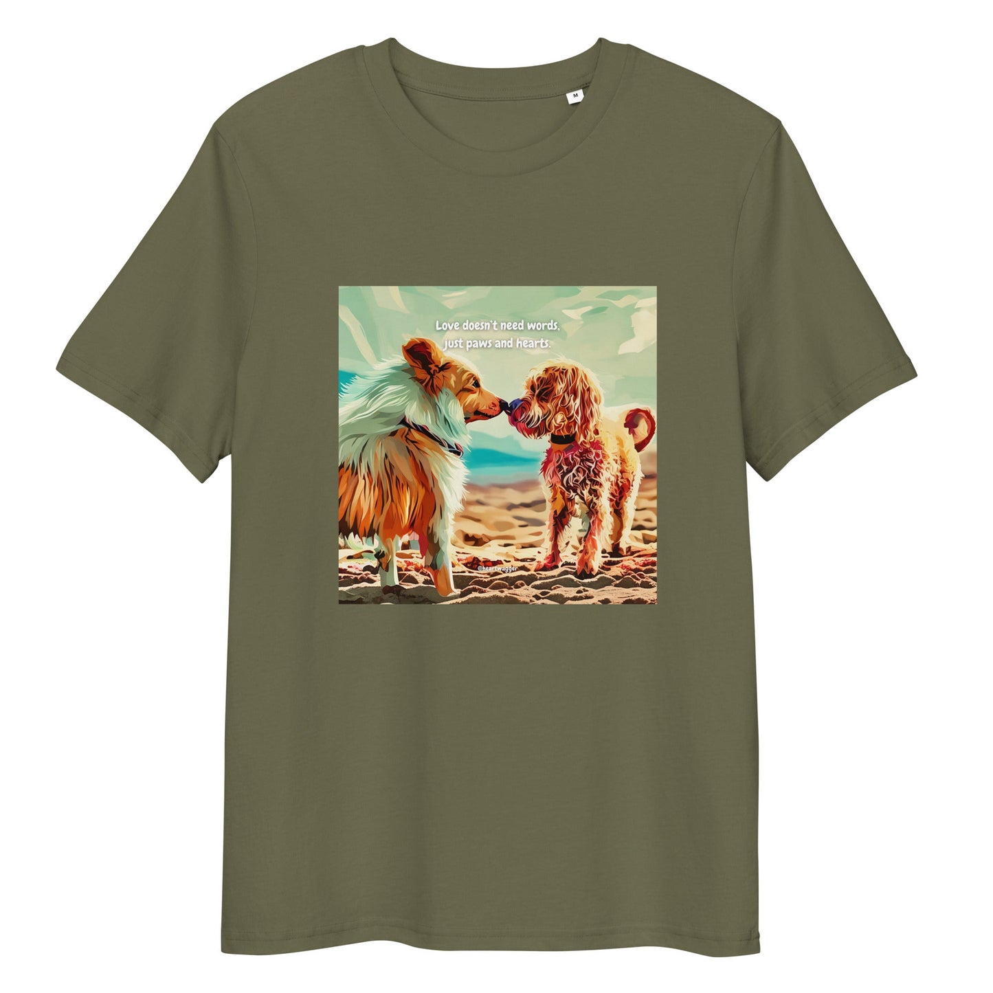 T-Shirt - Love doesn’t need words, just paws and hearts Khaki