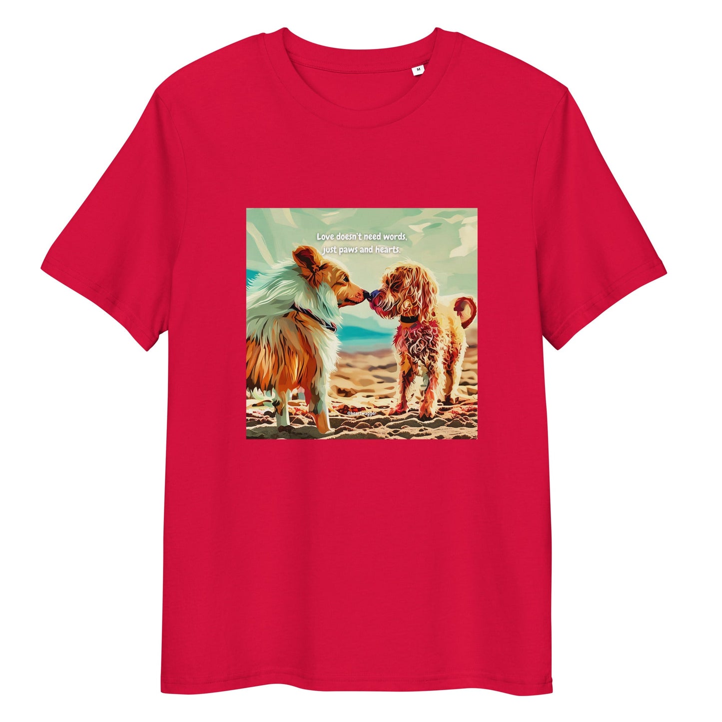 T-Shirt - Love doesn’t need words, just paws and hearts Red