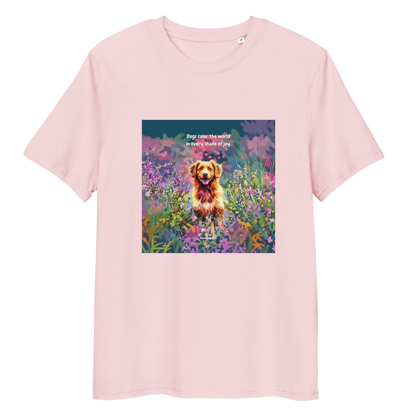 T-Shirt - Dogs color the world in every shade of joy