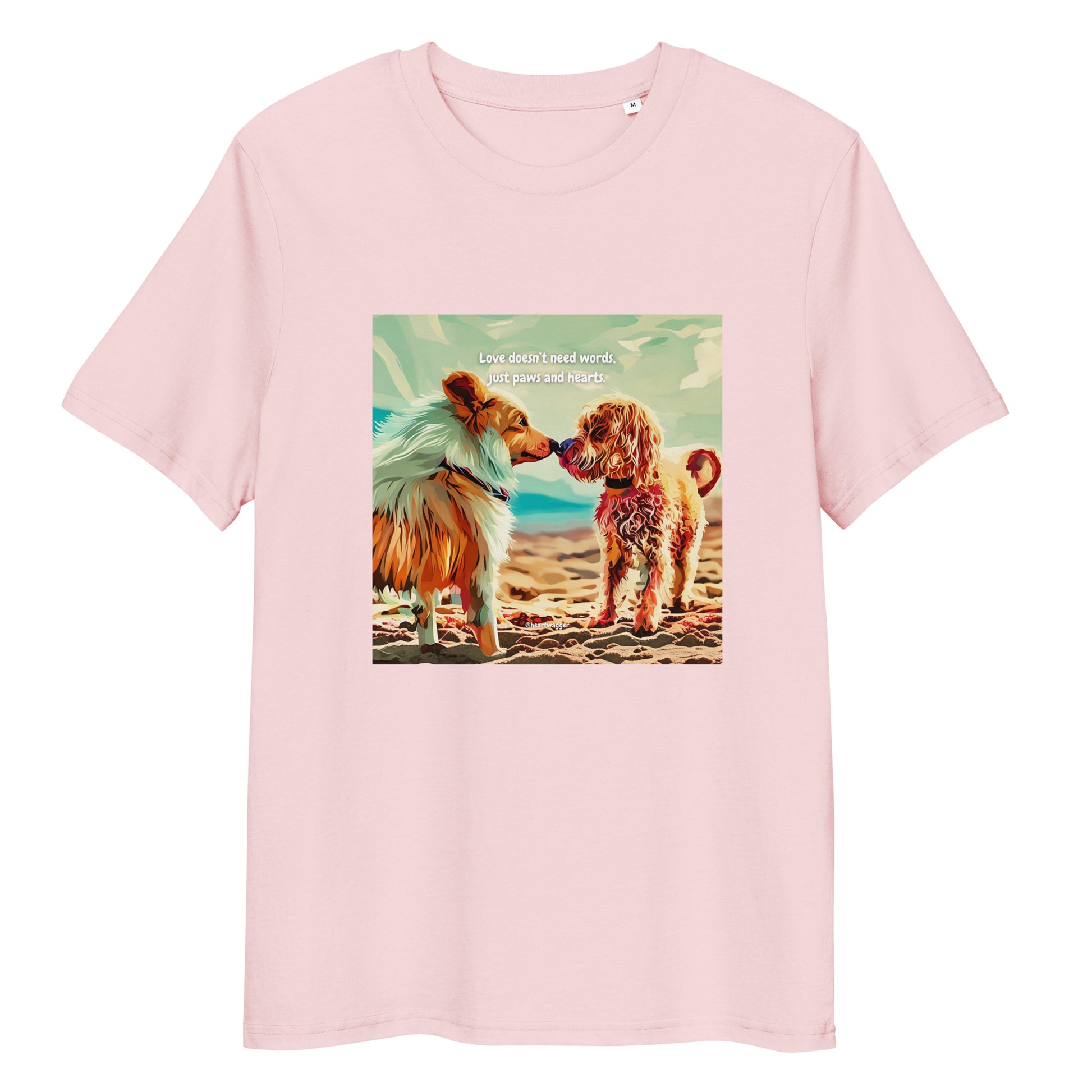 T-Shirt - Love doesn’t need words, just paws and hearts