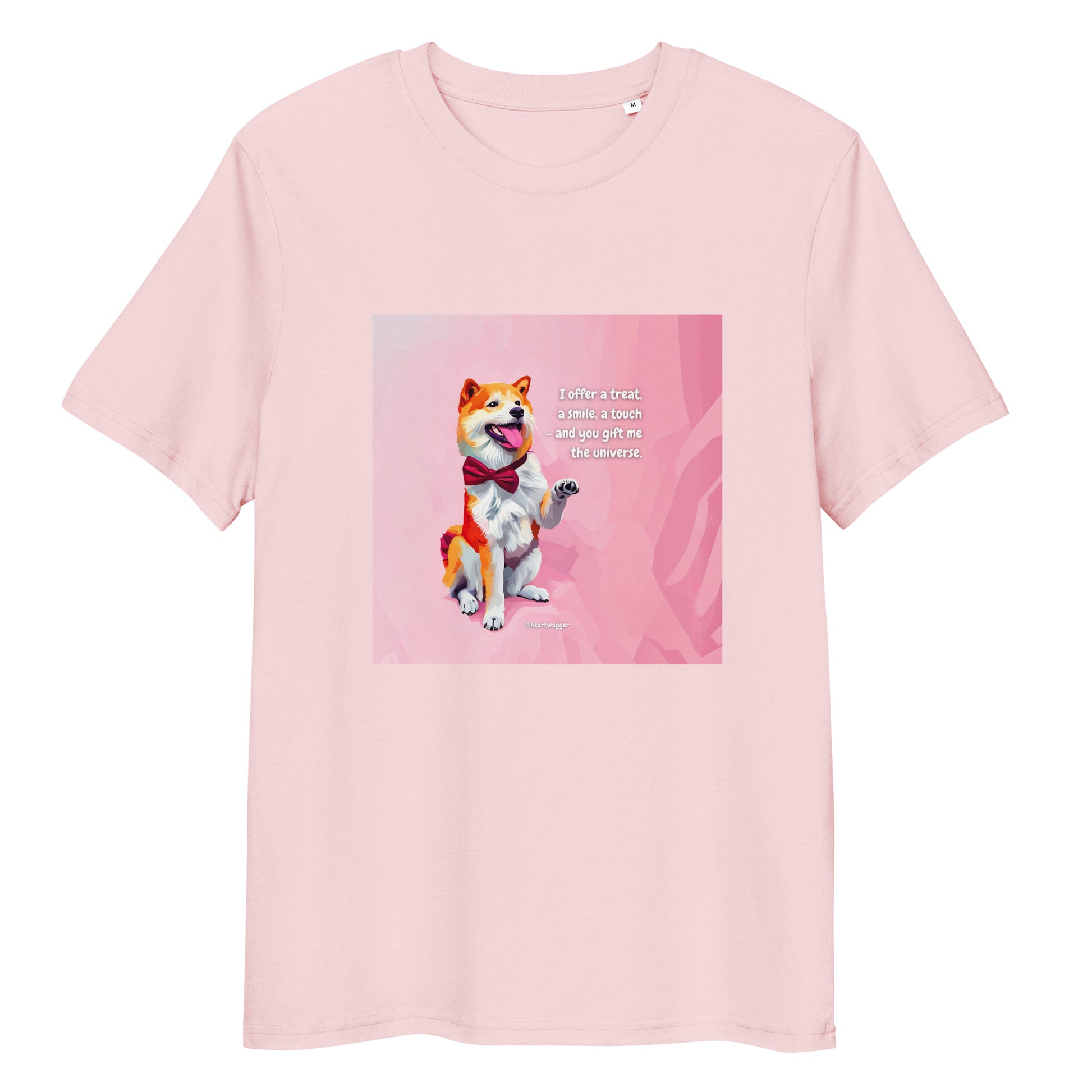 T-Shirt - I offer a treat, a smile, a touch - and you gift me the universe