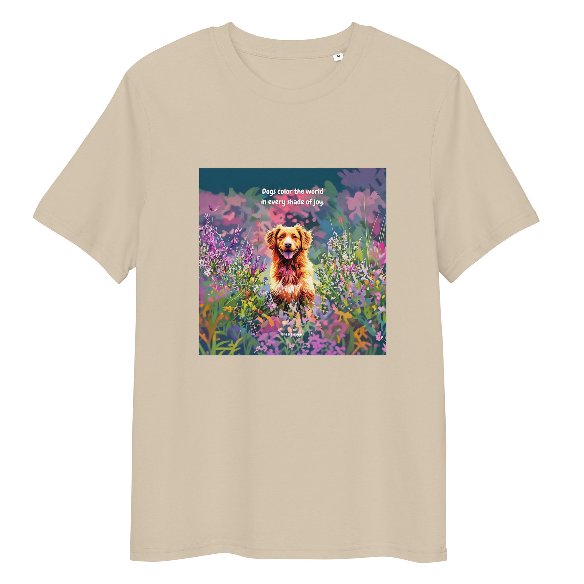T-Shirt - Dogs color the world in every shade of joy
