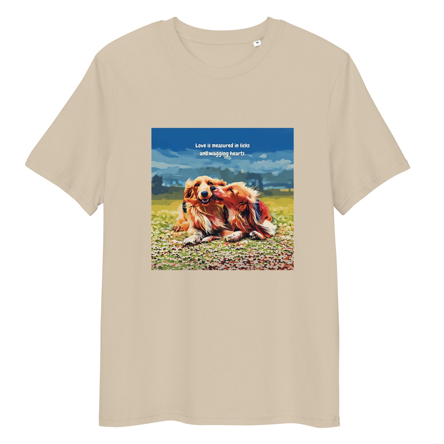 T-Shirt - Love is measured in licks and wagging hearts