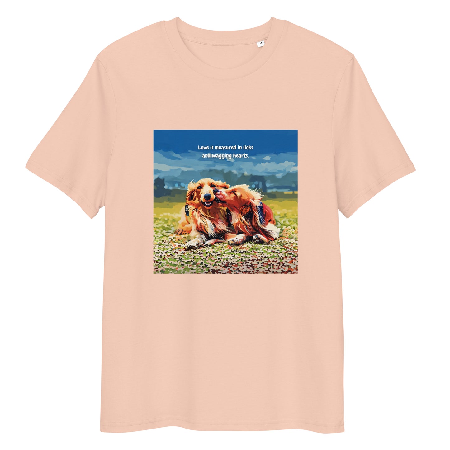 T-Shirt - Love is measured in licks and wagging hearts