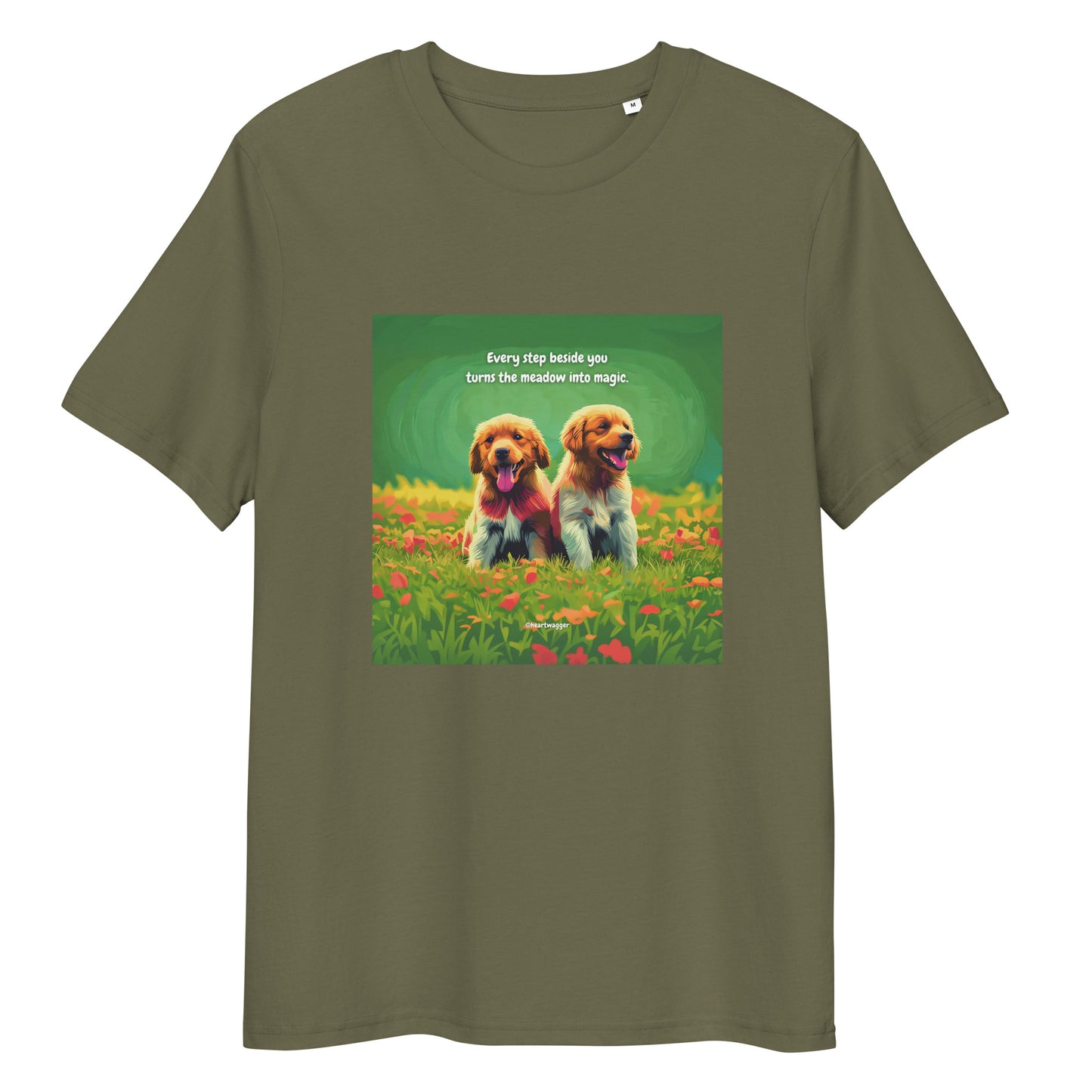 T-Shirt - Every step beside you turns the meadow into magic