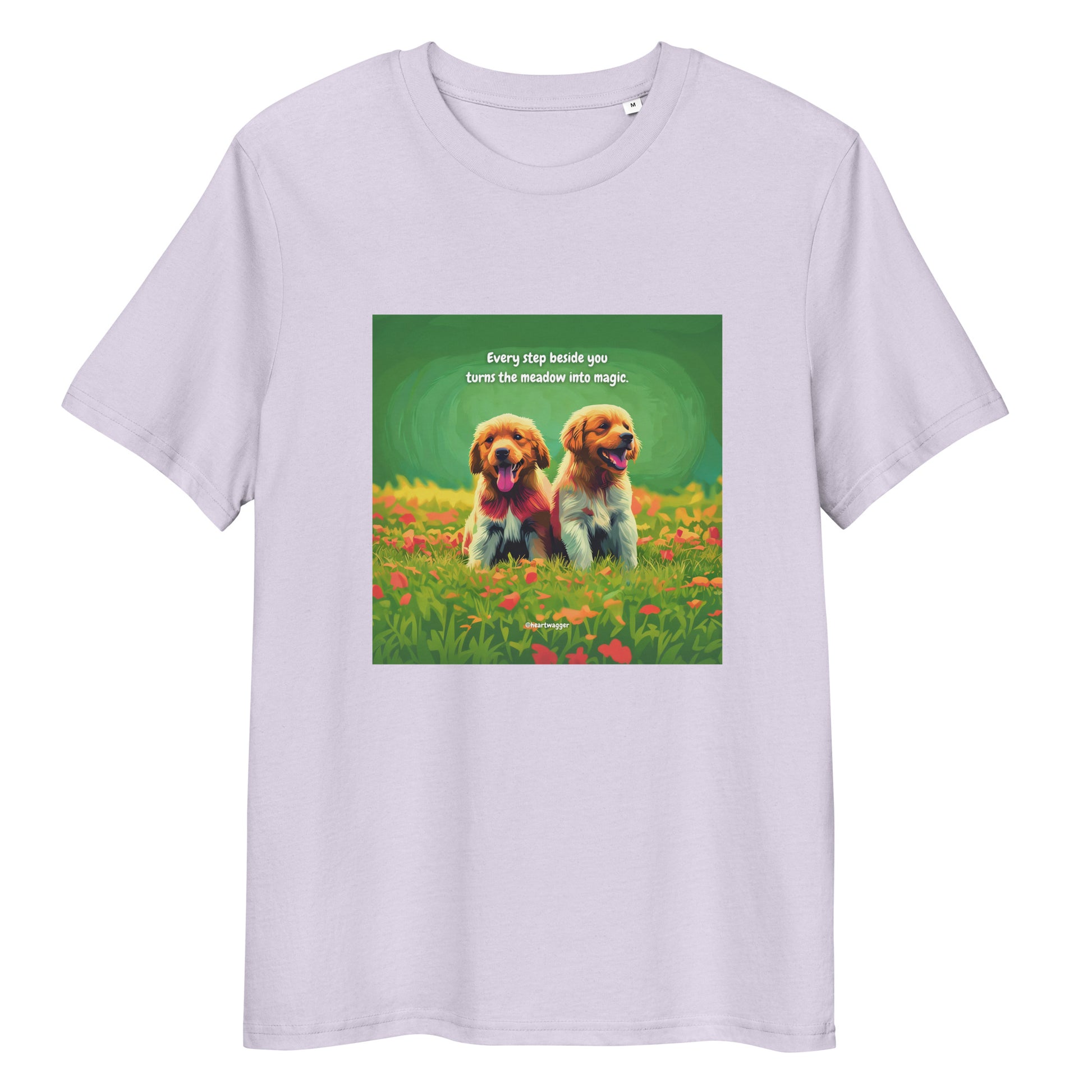 T-Shirt - Every step beside you turns the meadow into magic