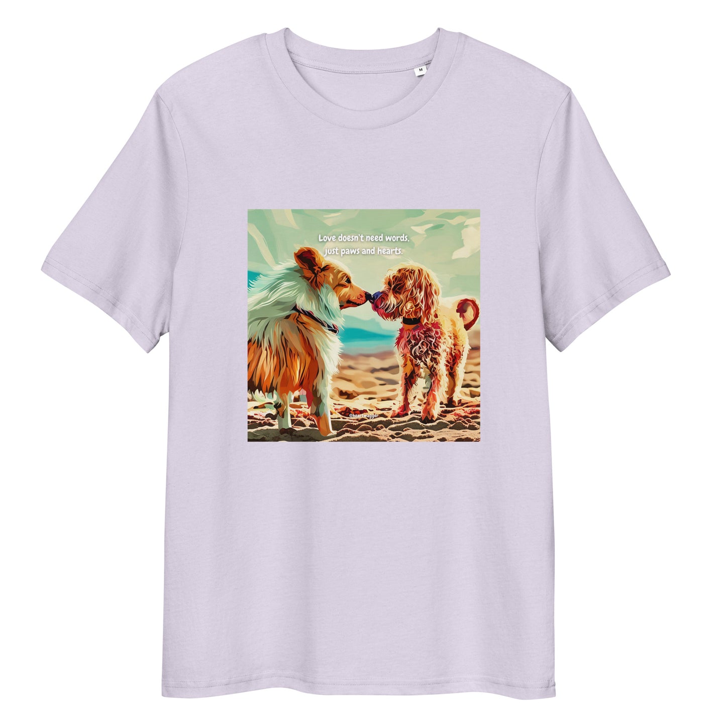 T-Shirt - Love doesn’t need words, just paws and hearts