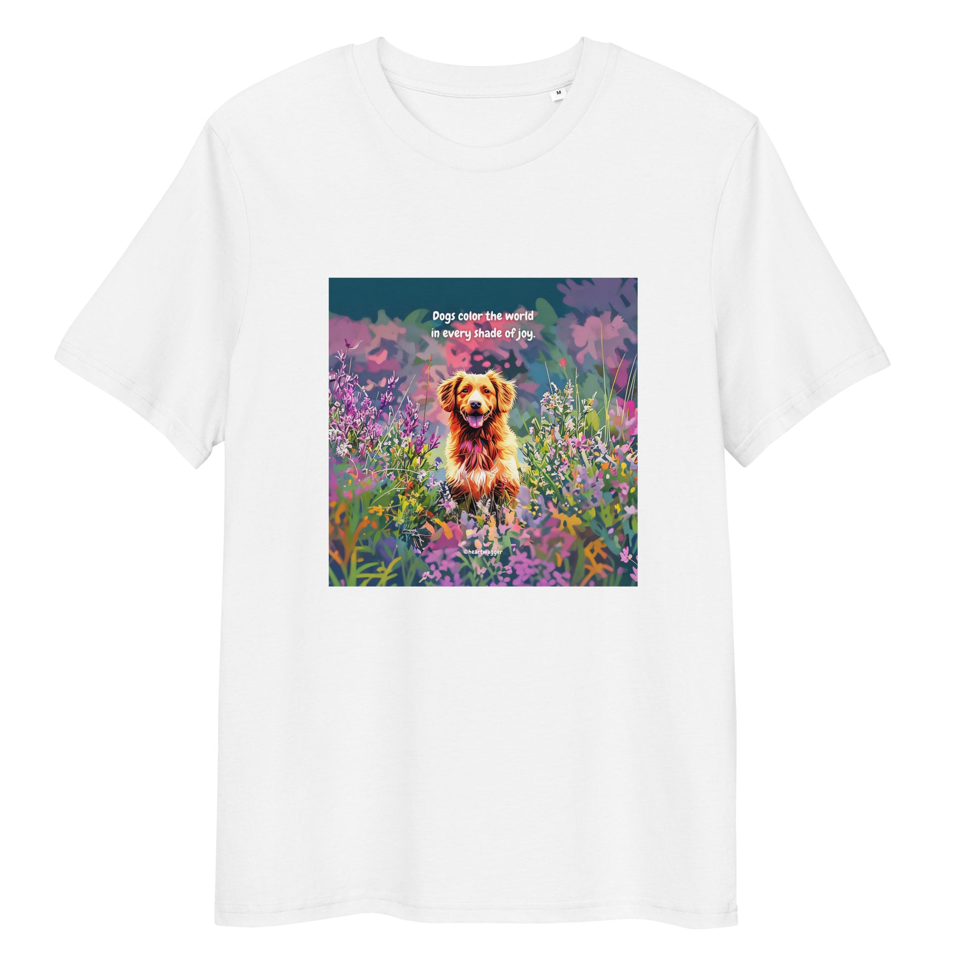 T-Shirt - Dogs color the world in every shade of joy